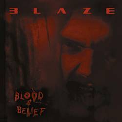 Blaze Bayley : Blood and Belief